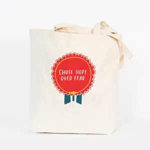 Chose Hope Over Fear Everyday Bravery Tote Bag