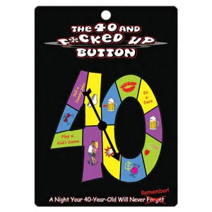 THE 40 AND F*CKED UP BUTTON