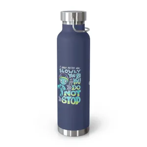 Water Bottle: Go Slowly, Do Not Stop - Running - Skoshie the Cat (22 oz)